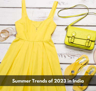 Summer trends of 2023 in India